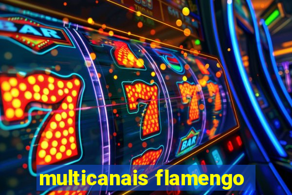 multicanais flamengo